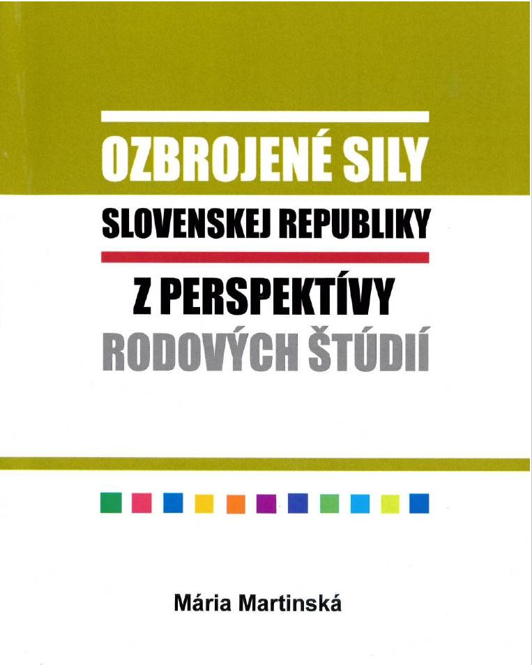 Ozbrojené sily Slovenskej republiky z perspektívy rodových štúdií : monografia