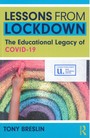 Lessons From Lockdown : The Educational Legacy of COVID-19