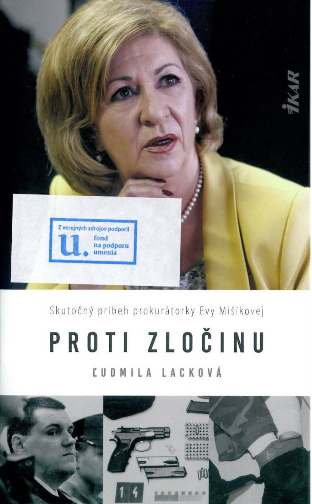 Proti zločinu : skutočný príbeh prokurátorky Evy Mišíkovej