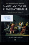 Šamani, alchymisté, chemici a válečníci : kapitoly z dějin chemických, toxinových a zápalných zbraní