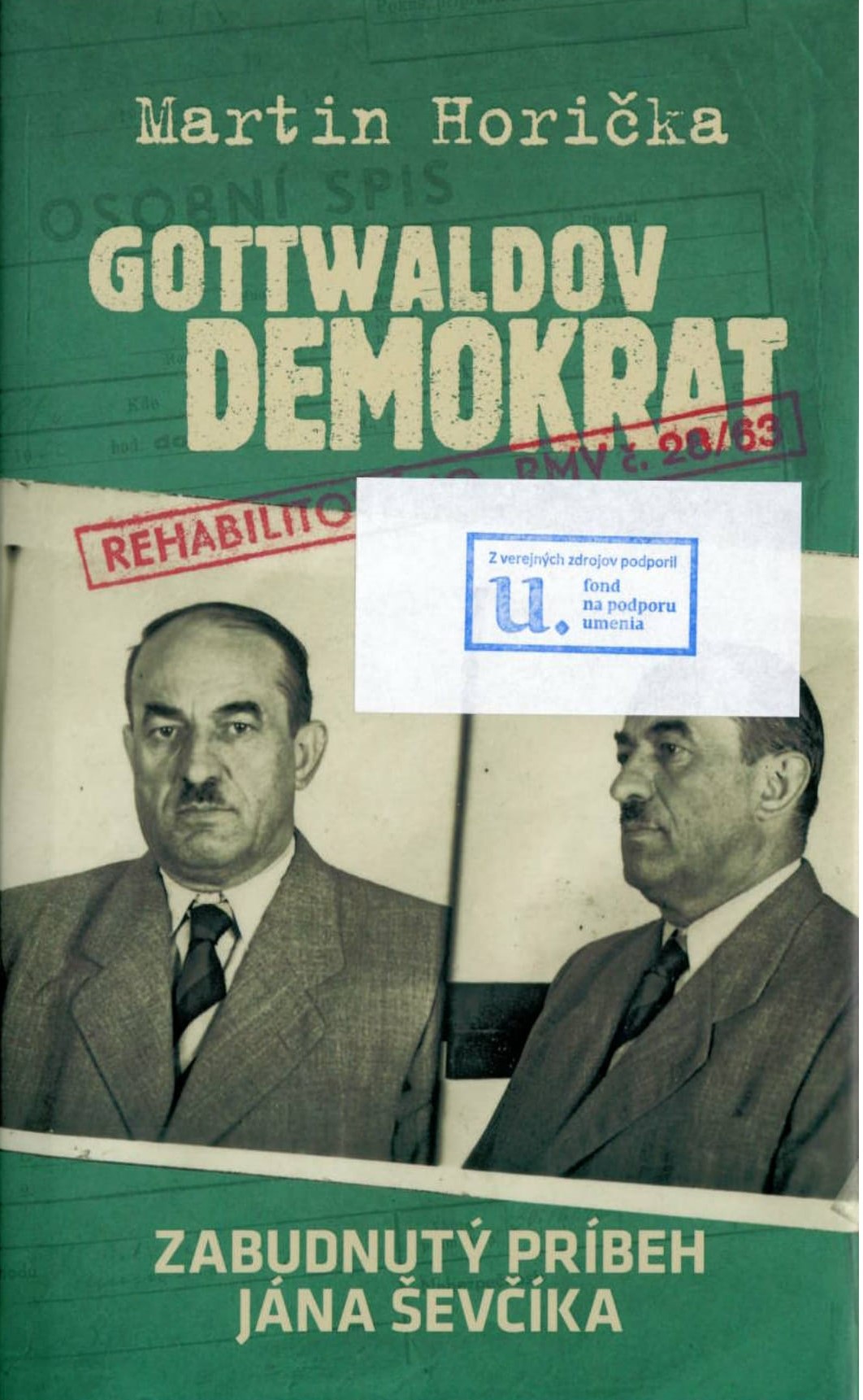 Gottwaldov demokrat : zabudnutý príbeh Jána Ševčíka