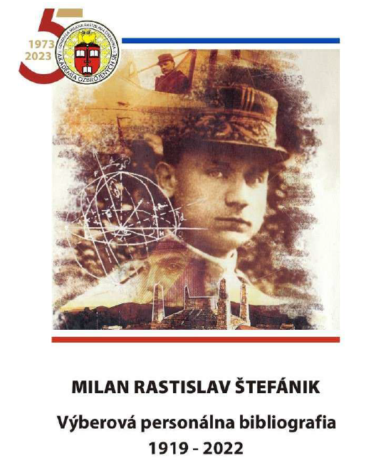Milan Rastislav Štefánik - Výberová personálna bibliografia 1919 - 2022